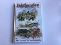 Jakthunden : injagning, tr&auml;ning, anv&auml;ndning