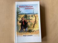 B&auml;cka-Markus jaktfeber : jakt-, fiske- och bygdehistorier