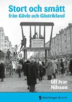 Stort och sm&aring;tt fr&aring;n G&auml;vle och G&auml;strikland