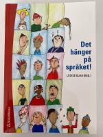 Det h&auml;nger p&aring; spr&aring;ket! : l&auml;rande och spr&aring;kutveckling i grundskolan