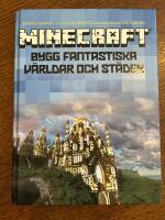 Minecraft : bygg fantastiska v&auml;rldar och st&auml;der