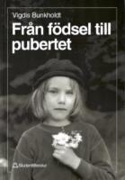 Fr&aring;n f&ouml;dsel till pubertet