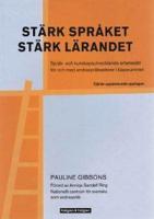 St&auml;rk spr&aring;ket, st&auml;rk l&auml;randet : spr&aring;k- och kunskapsutvecklande arbetss&auml;tt f&ouml;r och med andraspr&aring;kselever i klassrummet