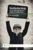 Skolledarskap : om att leda f&ouml;rskolans och skolans utvecklingsarbete