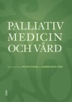 Palliativ medicin och v&aring;rd