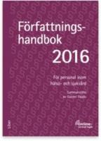 F&ouml;rfattningshandbok 2016 : f&ouml;r personal inom h&auml;lso- och sjukv&aring;rd