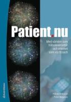 Patient.nu : med v&auml;rlden som h&auml;lsoleverant&ouml;r och internet som v&aring;rdcoach