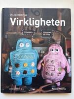 V&auml;lkommen till virkligheten - 27 figurer att virka