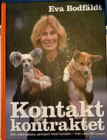Kontaktkontraktet : en bok om m&auml;nniskans samspel med hunden - fr&aring;n valp till vuxen