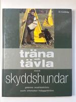 Tr&auml;na och t&auml;vla med skyddshundar