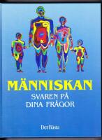 M&auml;nniskan : svaren p&aring; dina fr&aring;gor