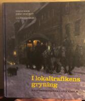I lokaltrafikens gryning : hästomnibusarna i Stockholm