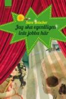 Jag ska egentligen inte jobba h&auml;r