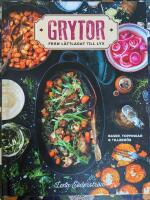 Grytor : fr&aring;n l&auml;ttlagat till lyx