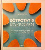 S&ouml;tpotatis : Kokboken