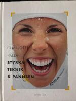 Charlotte Kalla &ndash; STYRKA, TEKNIK & PANNBEN