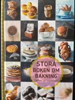 Stora boken om bakning : doften av nybakat!