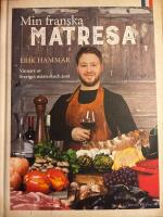 Min franska matresa : vinnare av Sveriges m&auml;sterkock 2018