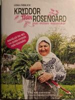 Kryddor fr&aring;n Roseng&aring;rd : mat m&ouml;ten m&auml;nniskor