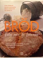 Br&ouml;d : fr&aring;n n&auml;r & fj&auml;rran