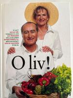 O liv! : [&auml;t gott och lev v&auml;l! Fernando Di Luca och professor Mai-Lis Hell&eacute;nius &ouml;ppnar d&ouml;rren till medelhavsk&ouml;ket. &Auml;ven Bo Hagstr&ouml;m tittar in]