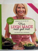 Mer lugn mage med god mat : kokboken f&ouml;r dig med IBS