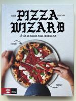 Pizza wizard : s&aring; g&ouml;r du magisk pizza i hemmaugn