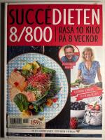 Succ&eacute;dieten 8/800 : rasa 10 kilo p&aring; 8 veckor