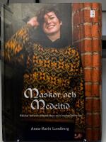 Maskor och medeltid : sticka b&aring;rder, bladrankor och brokadm&ouml;nster