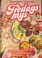Fredagsmys : fr&aring;n tacopaj och kryddiga r&auml;kor till lyxig pizza och tapas