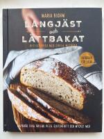 L&aring;ngj&auml;st och l&auml;ttbakat : riktigt br&ouml;d med enkla metoder