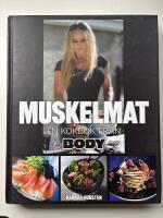 Muskelmat : en kokbok fr&aring;n Body