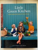 Little Green Kitchen : enkla vegetariska recept f&ouml;r hela familjen