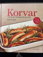 Korvar : hur du g&ouml;r och lagar din egen korv