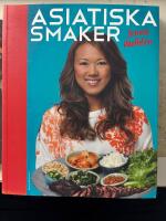 Asiatiska smaker : f&ouml;rsvinnande gott och enkelt att laga