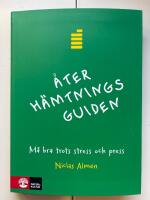&Aring;terh&auml;mtningsguiden : m&aring; bra trots stress och press