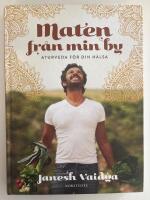 Maten fr&aring;n min by - ayurveda f&ouml;r din h&auml;lsa