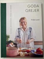 Goda grejer : plockmat, s&ouml;ndagsmiddag, vardag och dessert