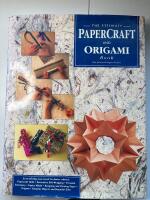 The ultimate Papercraft and Origami book