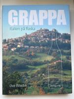 Grappa : Italien p&aring; flaska