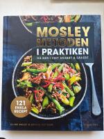 Mosleymetoden i praktiken : g&aring; ner i vikt snabbt & s&auml;kert
