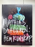 Mathias Dahlgren: hemkunskap