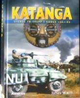 Katanga : svensk FN-trupp i Kongo 1961-62