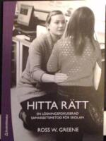 Hitta r&auml;tt : en l&ouml;sningsfokuserad samarbetsmetod f&ouml;r skolan