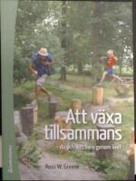 Att v&auml;xa tillsammans : du och ditt barn genom livet