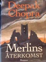 Merlins &aring;terkomst : Roman