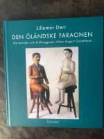 Den &ouml;l&auml;ndske faraonen : om bonden och bildhuggaren Johan August Gustafsson