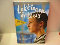 Lektionen &auml;r helig : n&auml;r undervisningen st&aring;r i centrum
