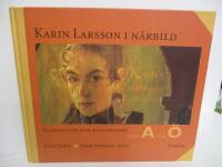 Karin Larsson i n&auml;rbild. Allkonstn&auml;r och...