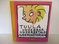 Tuula - underbar underbetald undersk&ouml;terska : den andra boken om Tuula